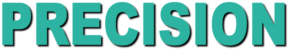 Precision